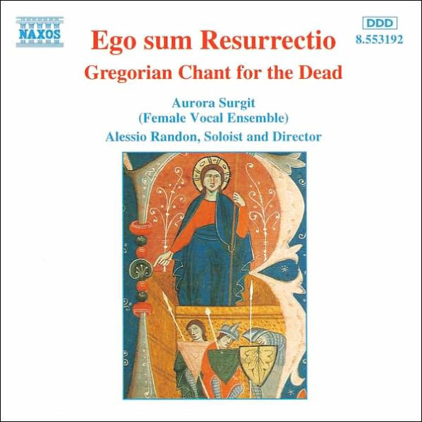Ego sum Resurrectio: Gregorian Chant for the Dead