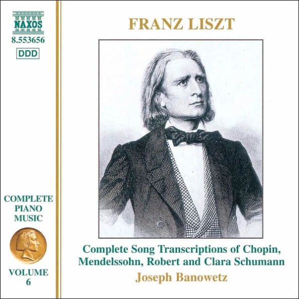 Franz Liszt: Complete Song Transcriptions of Chopin, Mendelssohn, Robert and Clara Schumann