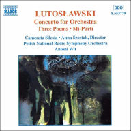 Title: Lutoslawski: Concerto for Orchestra; Three Poems; Mi-Parti, Artist: Antoni Wit