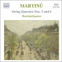 Martinu: String Quartets Nos. 3 and 6