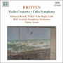 Britten: Violin Concerto; Cello Symphony