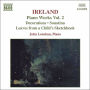 Ireland: Piano Works, Vol. 2