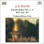 Bach: French Suites Nos. 3-6, BWV 814-817