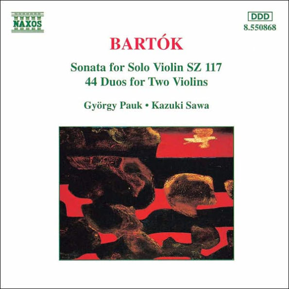 Bart¿¿k: Sonata for Solo Violin, Sz 117; 44 Duos for Two Violins