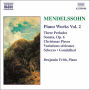 Mendelssohn: Piano Works, Vol. 2