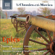 Title: The Classics at the Movies: Epics, Artist: CLASSICS AT THE MOVIES: EPICS /