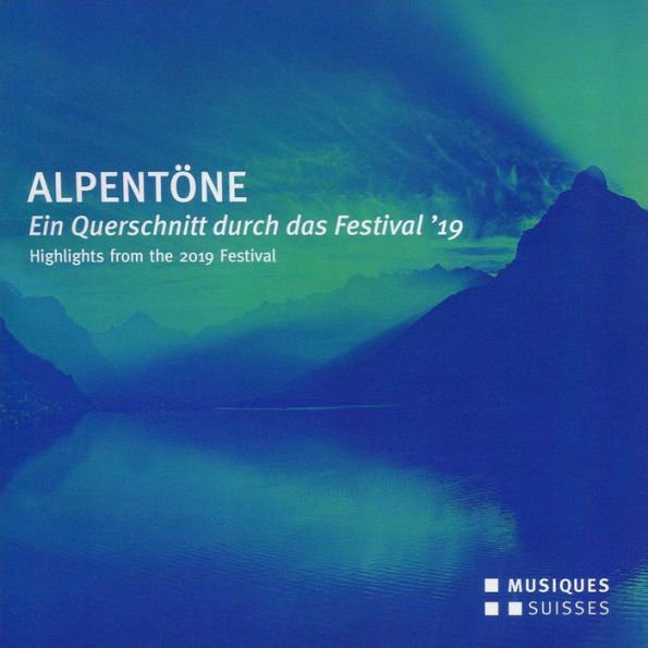 Alpent¿¿ne: Eine Querschnitt dur cas Festival '19