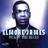 Title: Pickin' the Blues, Artist: Elmore James
