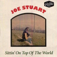 Title: Sittin' on Top of the World, Artist: Joe Stuart