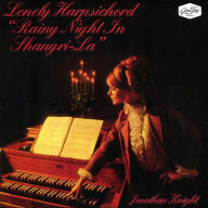 Title: Lonely Harpsichord: Rainy Night in Shangri-La, Artist: Jonathan Knight & the Lonely Harpsichord