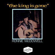 Title: The King is Gone, Artist: Ronnie McDowell