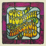 Title: Once Upon a Time, Artist: The Kingston Trio