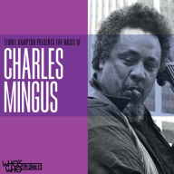 Title: Lionel Hampton Presents Charles Mingus, Artist: Charles Mingus