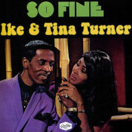 Title: So Fine, Artist: Ike & Tina Turner
