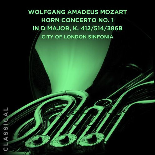 Wolfgang Amadeus Mozart: Horn Concerto No. 1 in D major K.412/514/386B