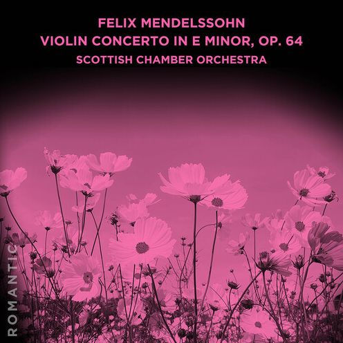 Felix Mendelssohn: Violin Concerto in E minor, Op. 64