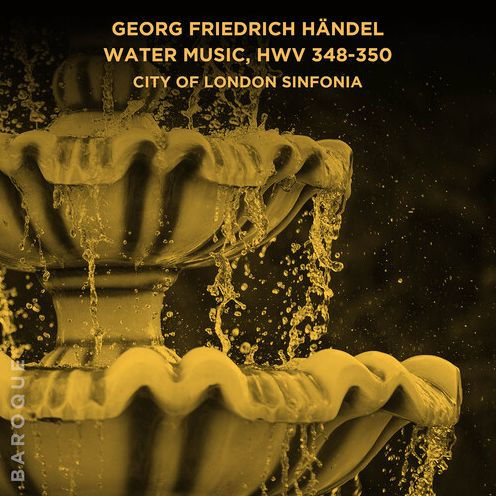 Georg Friedrich H¿¿ndel: Water Music, HWV 348-350