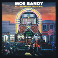 Title: Soft Lights and Hard Country Music, Artist: Moe Bandy