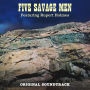 Five Savage Men [Original Soundtrack]