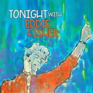Title: Tonight With Eddie Fisher, Artist: Eddie Fisher