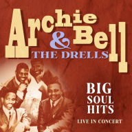 Title: Big Soul Hits, Artist: Archie Bell & the Drells