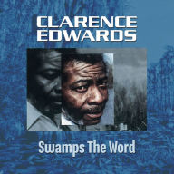Title: Swamps the Word, Artist: Clarence Edwards