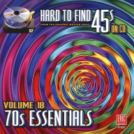Title: Hard to Find 45s on CD, Vol. 18: 70s Essentials, Artist: HARD TO FIND 45S ON CD 18 - 70S ESSENTIALS / VAR