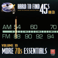 Title: Hard to Find 45s on CD, Vol. 19:  More 70's Essentials, Artist: 