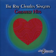 Title: The Ray Charles Singers Greatest Hits, Artist: The Ray Charles Singers
