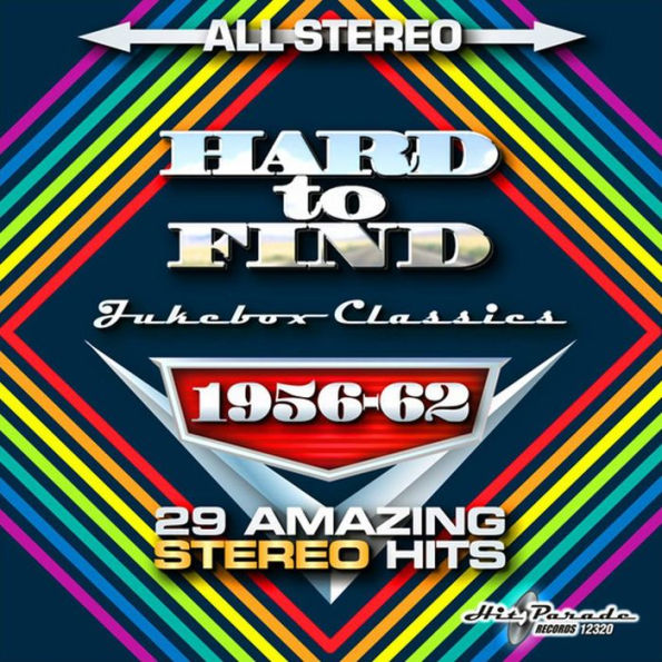 Hard to Find Jukebox Classics 1956-62: 29 Amazing Stereo Hits