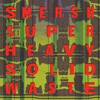 Super Heavy Solid Waste