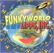 Title: Funkyworld: The Best of Lipps, Inc., Artist: Lipps