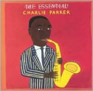 The Essential Charlie Parker