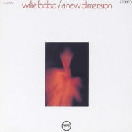 Title: A New Dimension, Artist: Willie Bobo