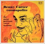 Title: Cosmopolite: The Oscar Peterson Verve Sessions, Artist: Benny Carter