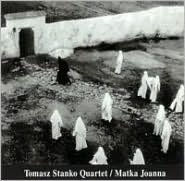 Title: Matka Joanna, Artist: Tomasz Stanko Quartet