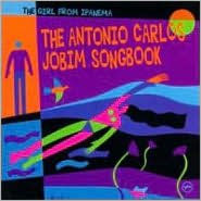Title: The Girl from Ipanema: The Antonio Carlos Jobim Songbook, Artist: Antonio Carlos Jobim