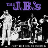 Title: Funky Good Time: The Anthology, Artist: The J.B.'s