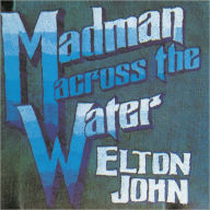 Title: Madman Across the Water, Artist: Elton John