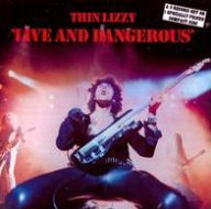 Title: Live and Dangerous, Artist: Thin Lizzy