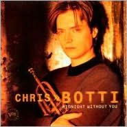 Title: Midnight Without You, Artist: Chris Botti