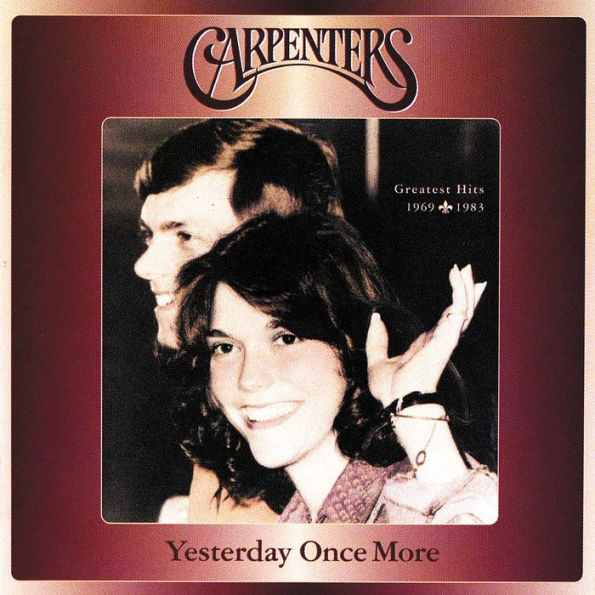 Yesterday Once More: Greatest Hits 1969-1983