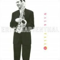 Title: Walk Tall: Tribute to Cannonball Adderley, Artist: Eric Marienthal