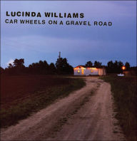 Title: Car Wheels on a Gravel Road, Artist: Lucinda Williams