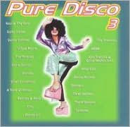 Title: Pure Disco, Vol. 3, Artist: Pure Disco 3 / Various