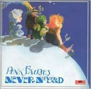 Title: Neverneverland [UK Bonus Tracks], Artist: The Pink Fairies