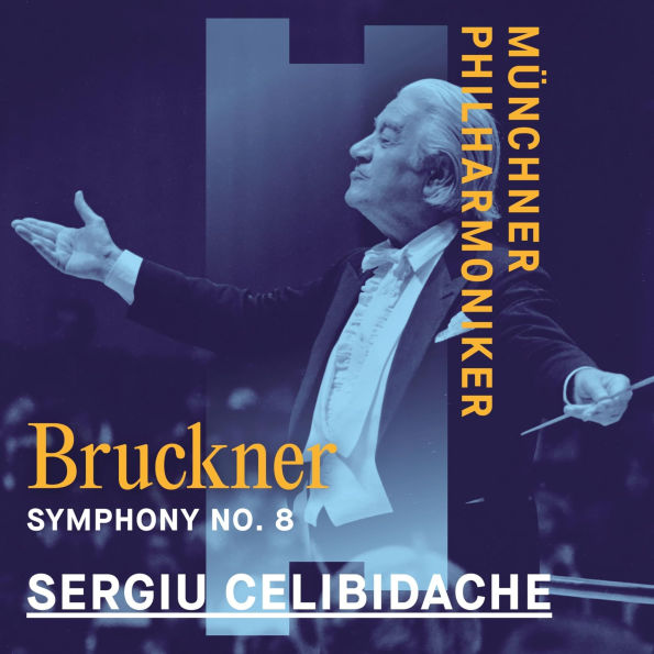 Bruckner: Symphony No. 8 [Münchner Philharmoniker]