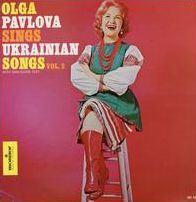 Olga Pavlova Sings Ukrainian Songs, Vol. 2