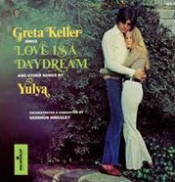 Title: Sings Love Is a Daydream and Other Songs by Yulya, Artist: Greta Keller