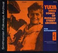 Yulya Sings Songs of the Russian Street Urchins